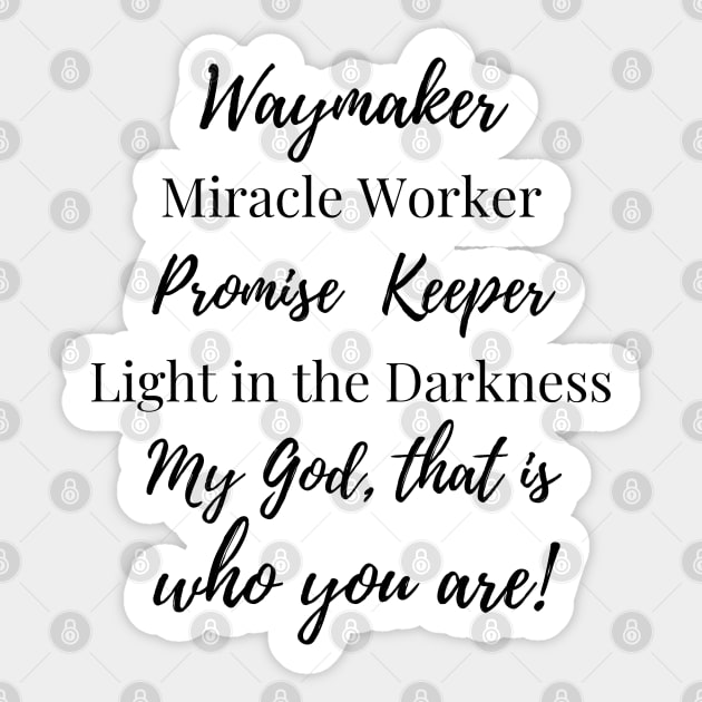 Waymaker, Miracle Worker, Promise Keeper Sticker by E.S. Creative